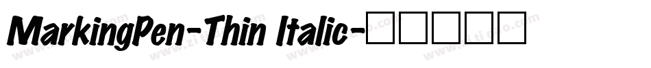 MarkingPen-Thin Italic字体转换